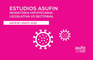 ESTUDIOS ASUFIN: MORATORIA LEGISLATIVA VS SECTORIAL - COVID-19