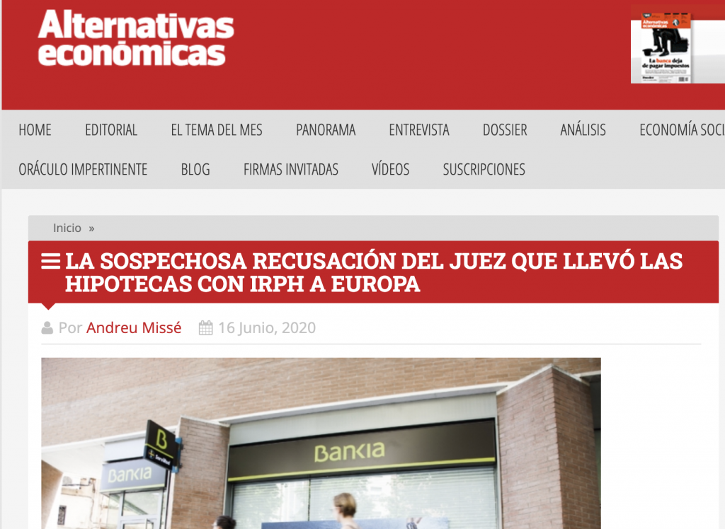 ALTERNATIVAS ECONÓMICAS: LA SOSPECHOSA RECUSACIÓN DEL JUEZ QUE LLEVÓ LAS HIPOTECAS CON IRPH A EUROPA