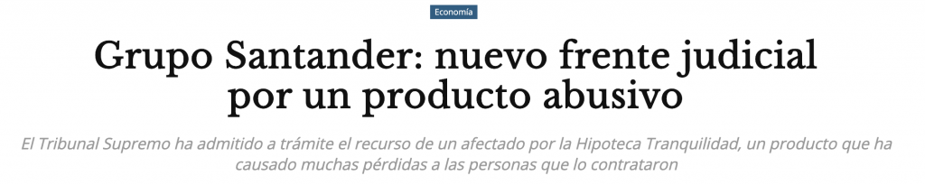 HIPOTECA TRANQUILIDAD: Un nuevo frente judicial para el Banco Santander